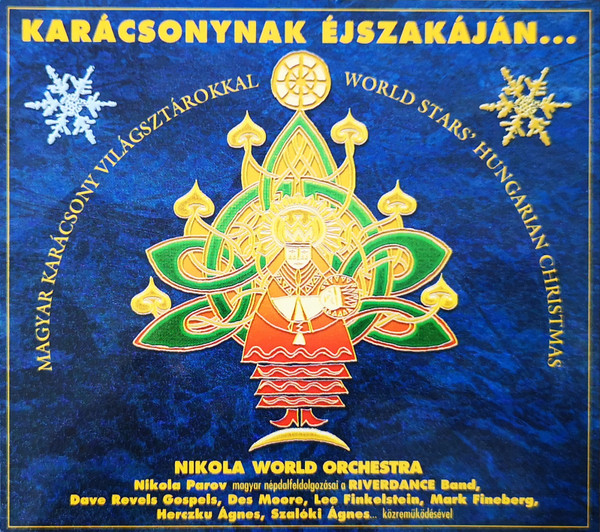 Karácsonynak Éjszakáján... (Magyar Karácsony Világsztárokkal = World Stars' Hungarian Christmas)