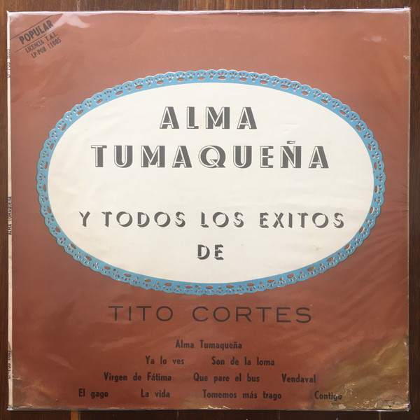 Alma Tumaqueña Y Todos Los Exitos De Tito Cortés