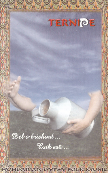 Del O Brishind... = Esik Esõ... (Hungarian Gypsy Folk Music)