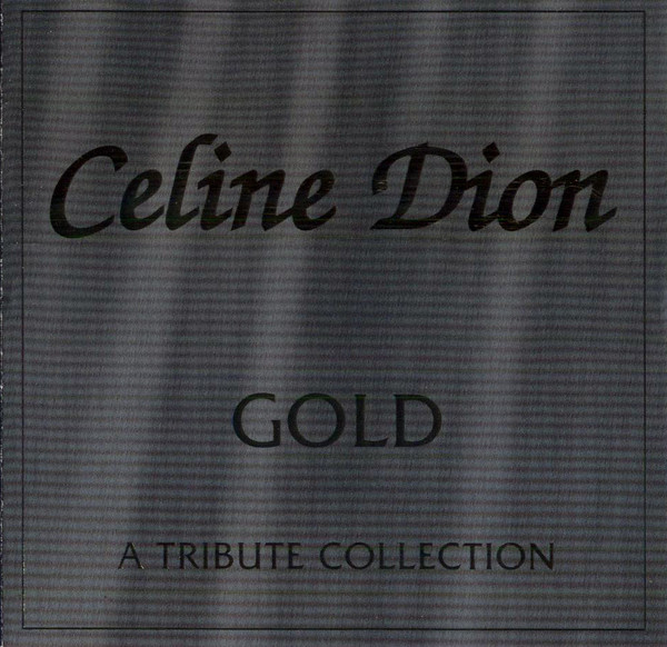 Celine Dion - Gold A Tribute Collection