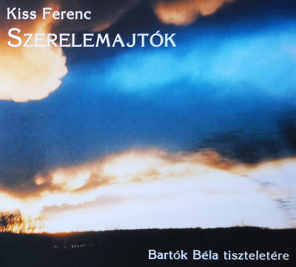 Szerelemajtók = Love's Doors (Bartók Béla Tiszteletére = In Honour Of Béla Bartók)