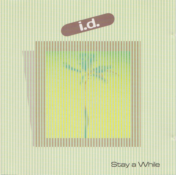 I.D. Stay a While