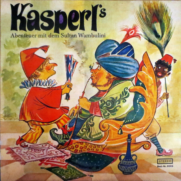 Kasperl's Abenteuer Mit Dem Sultan Wambulini