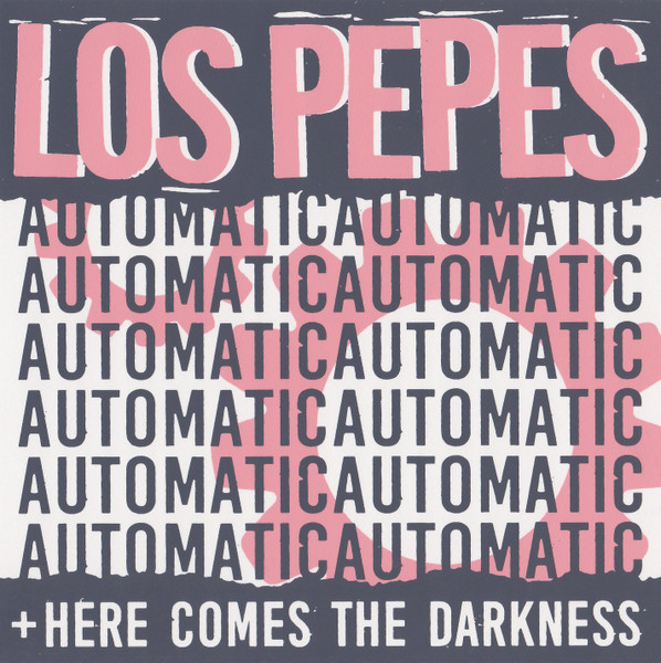 Automatic / Here Comes The Darkness