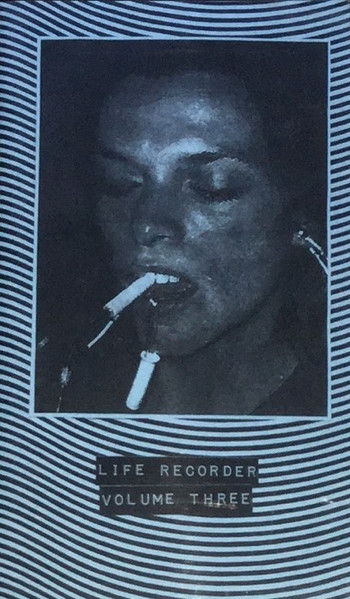 Life Recorder Volume Three