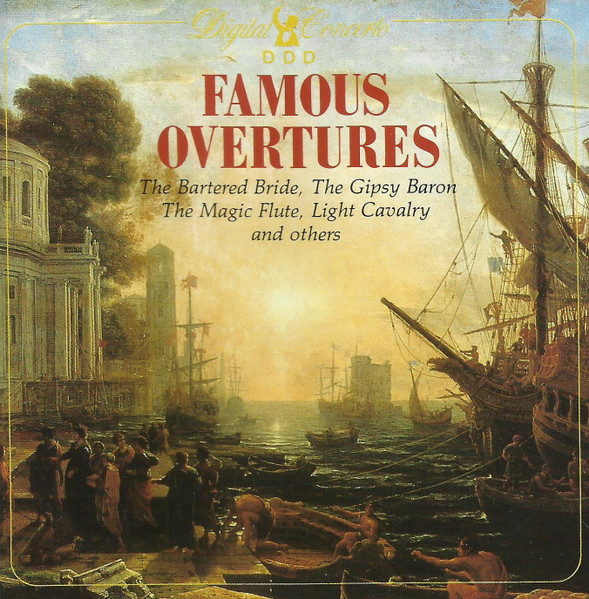 Famous Overtures - The Bartered Bride, The Magic Flute, a.o.