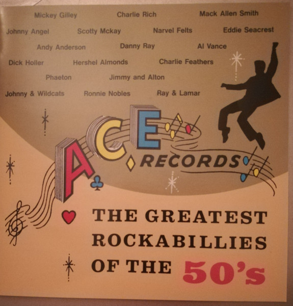 Ace Records - The Greatest Rockabillies Of The 50's