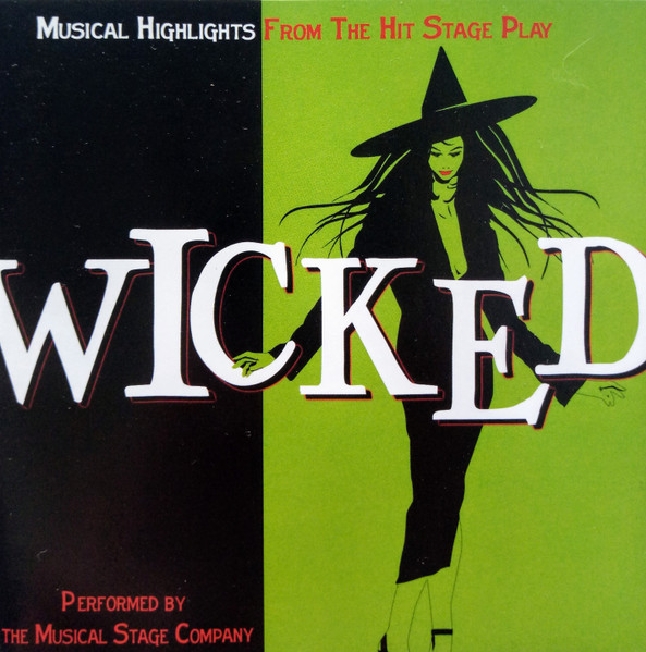 Wicked - Musical Highlights From The Hit Stage Play