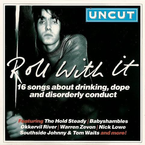 Roll With It (16 Songs About Drinking, Dope And Disorderly Conduct)