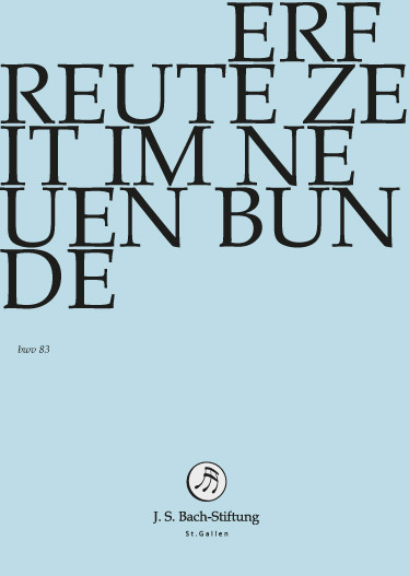Erfreute Zeit Im Neuen Bunde BWV 83