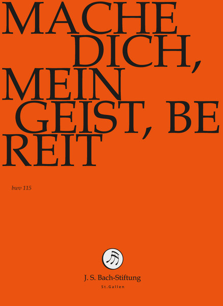 Mache Dich, Mein Geist, Bereit BWV 115