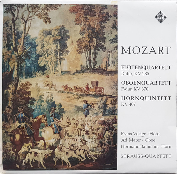 Flötenquartett D-Dur, KV 285 / Oboenquartett F-Dur, KV 370 / Hornquintett KV 407