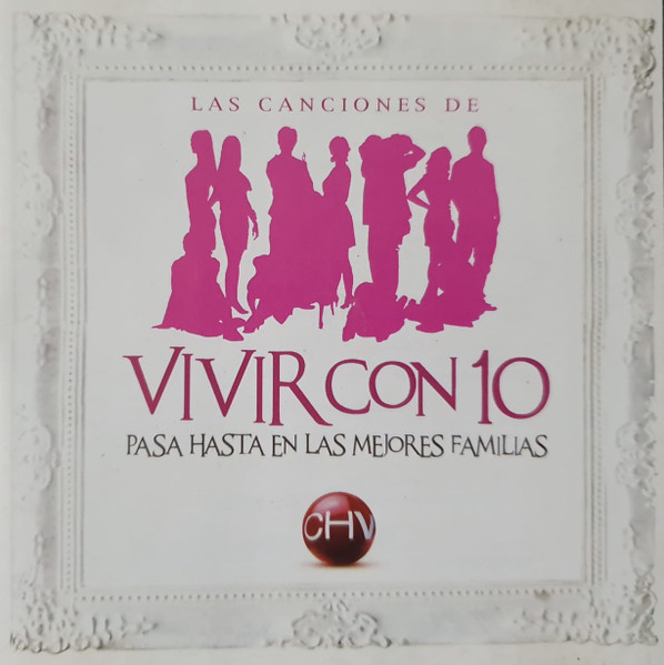 Vivir con 10, Pasa Hasta En Las Mejores Familias