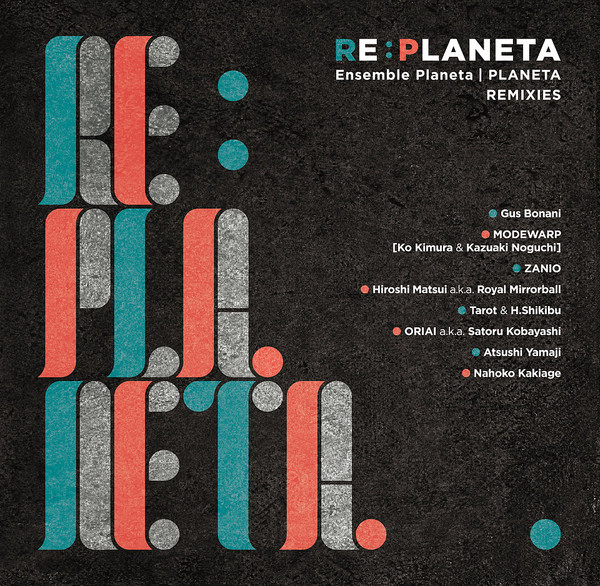 Re:Planeta (Ensemble Planeta | Planeta Remixies)
