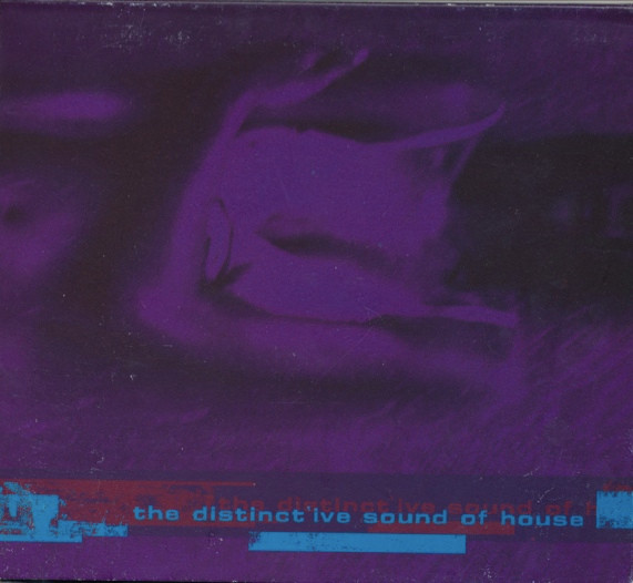 The Distinct'ive Sound Of House