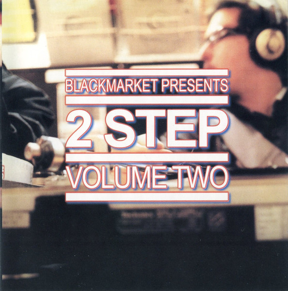 Blackmarket Presents 2 Step - Volume Two