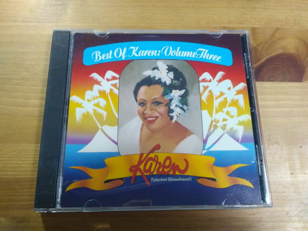 The Best Of Karen Kaleolani Keawehawai'i Volume Three