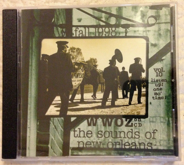 Listen Up! One Mo' Time! - WWOZ On CD - The Sounds Of New Orleans Fall 1998 