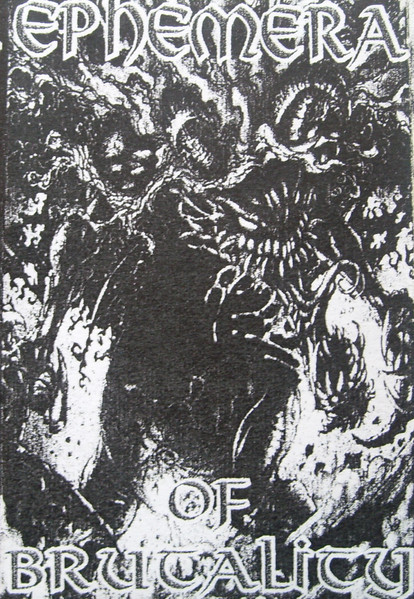 Ephemera Of Brutality