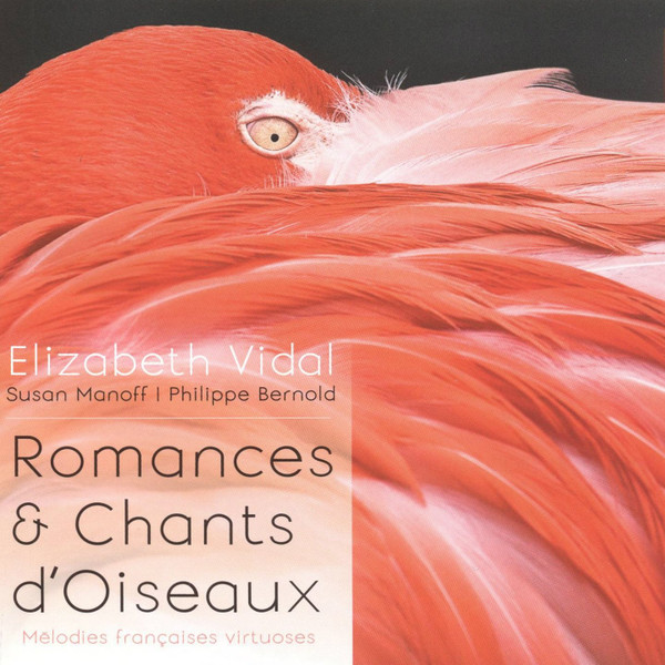 Romances & Chants D'Oiseaux (Mélodies Françaises Virtuoses)