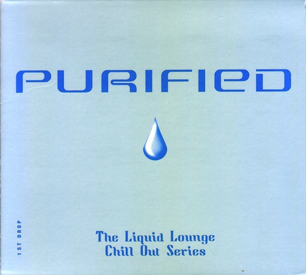 Purified (The Liquid Lounge Chill Out Series: 1st Drop)