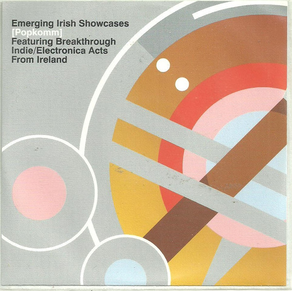 Break Through Irish Acts (Popkomm 2005)