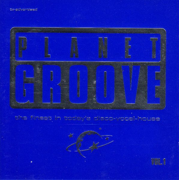 Planet Groove (The Finest In Today's Disco-Vocal-House Vol. 1)