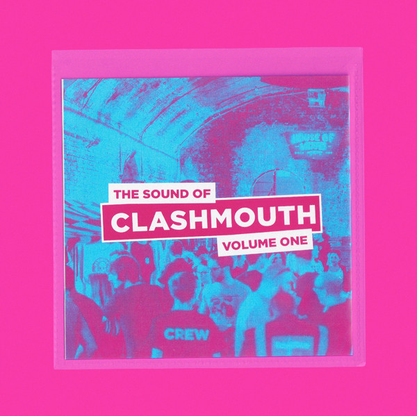 The Sound Of Clashmouth : Volume One