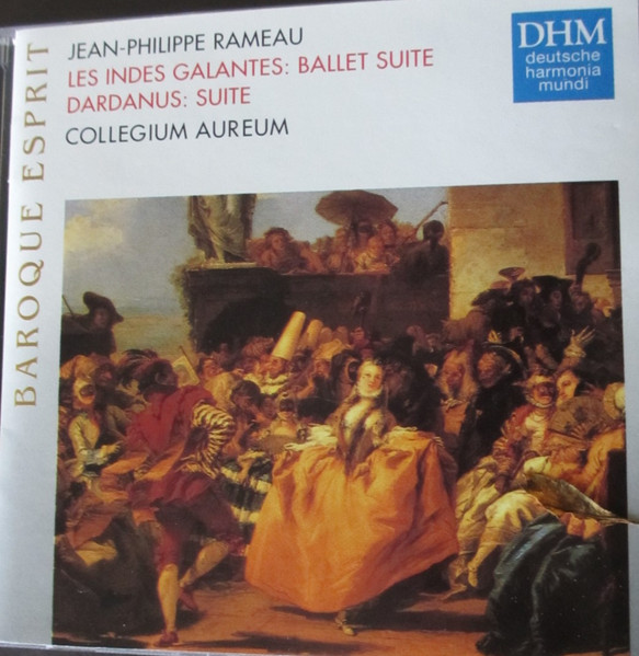 Les Indes Galantes: Ballet Suite /  Dardanus: Suite