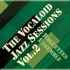 The Vocaloid Jazz Sessions Vol. 2