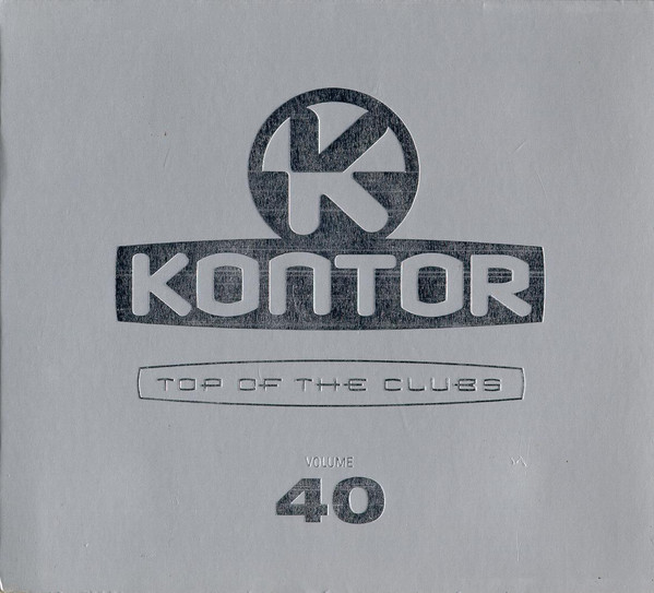Kontor - Top Of The Clubs Volume 40