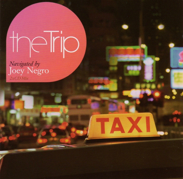 The Trip (Navigated By Joey Negro)