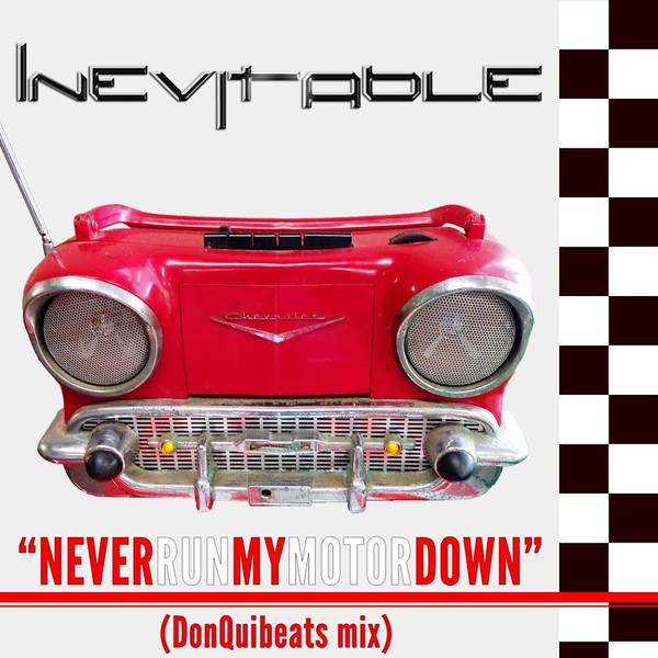 Never Run My Motor Down (DonQuibeats Mix)