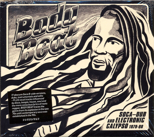 Body Beat - Soca-Dub And Electronic Calypso 1979-98