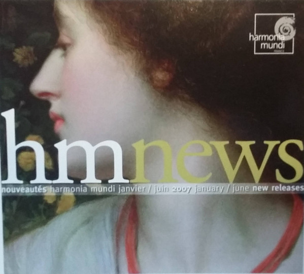 Hmnews - Nouveautés Harmonia Mundi Janvier / Juin 2007