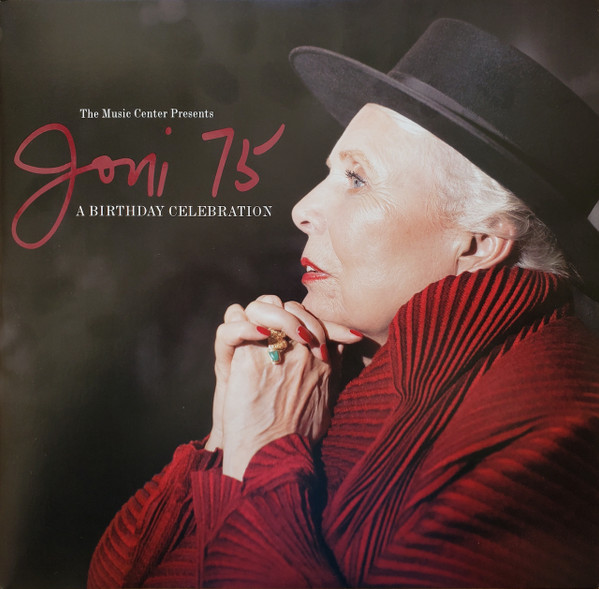 Joni 75 / A Birthday Celebration 