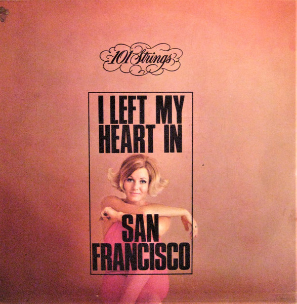 I Left My Heart In San Francisco