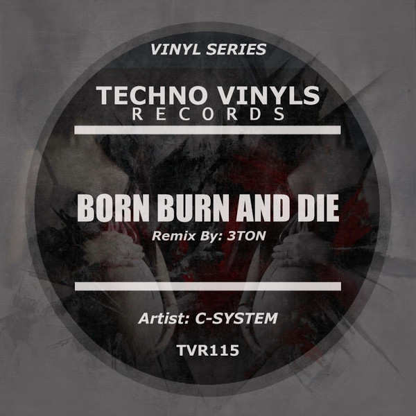 Born Burn And Die