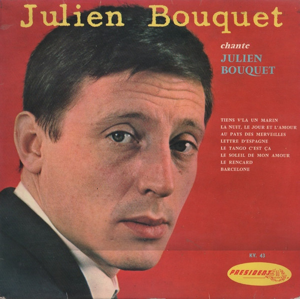 Julien Bouquet Chante Julien Bouquet