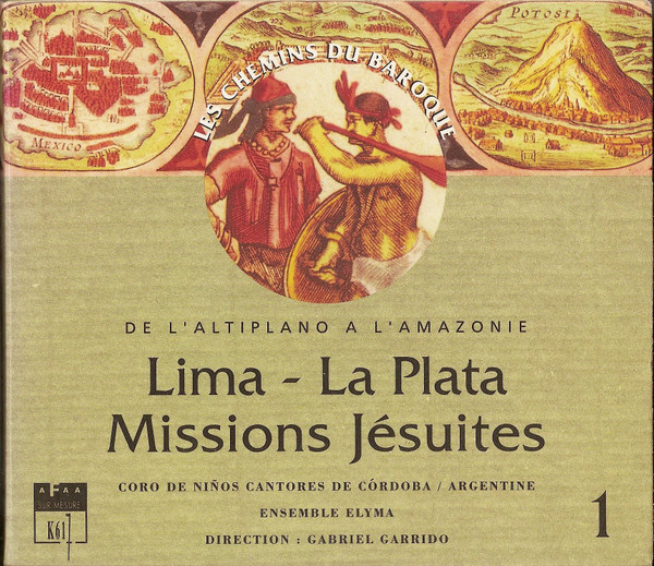 Lima - La Plata; Missions Jésuites