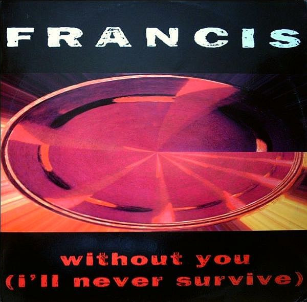 Without You (I'll Never Survive)