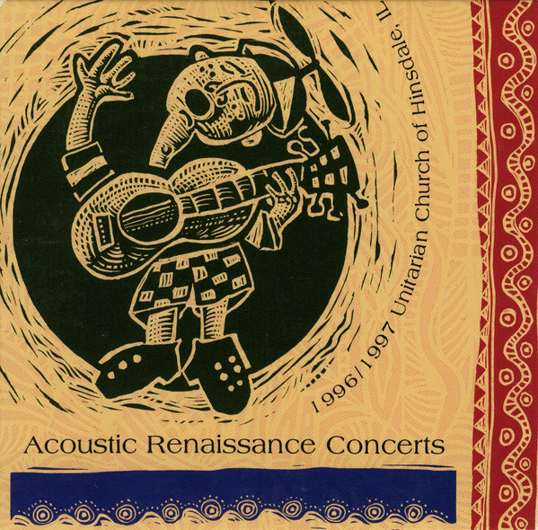 Acoustic Renaissance Concerts 1996/1997 Unitarian Church Of Hinsdale, IL