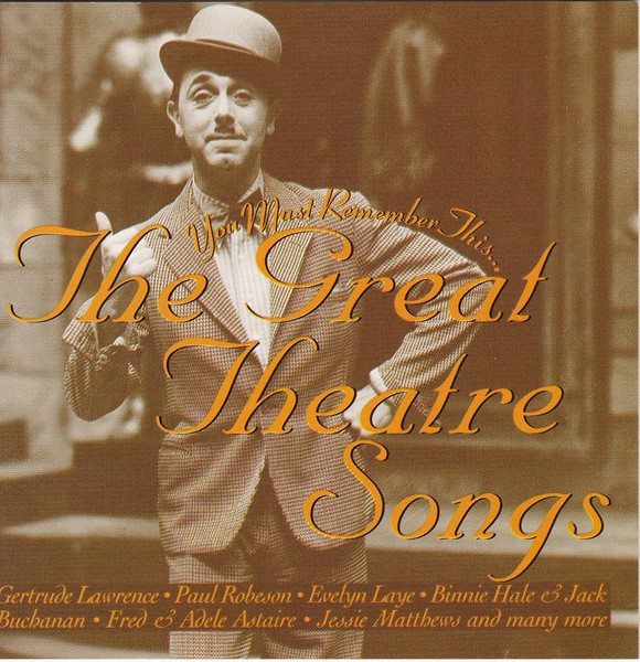 You Must Remember This ... Great Theatre Songs
