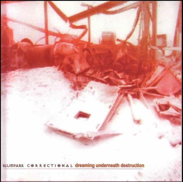 Dreaming Underneath Destruction