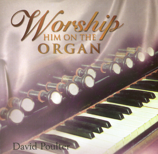 Worship Him On The Organ