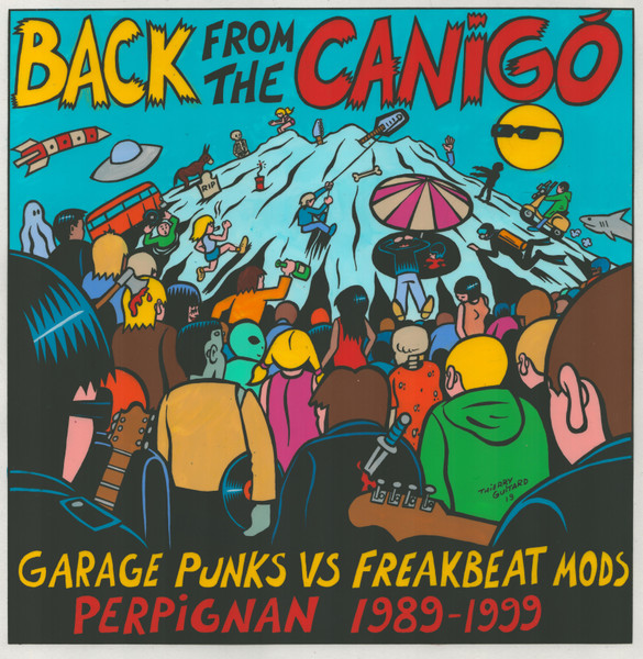 Back From The Canigó: Garage Punks Vs Freakbeat Mods Perpignan 1989​-​1999