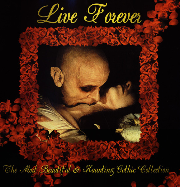 Live Forever (The Most Beautiful & Haunting Gothic Collection)
