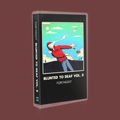 Blunted To Deaf Vol. II