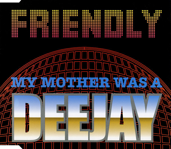 My Mother Was A Deejay