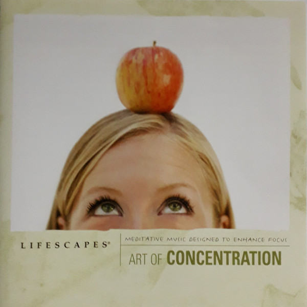 Lifescapes: Art Of Concentration